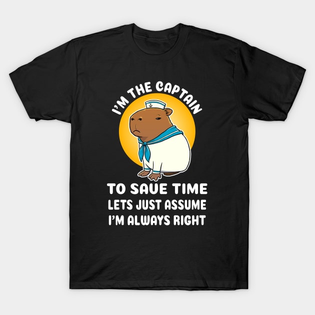 I'm the captain to save time lets just assume I'm always right Cartoon Capybara Sailor T-Shirt by capydays